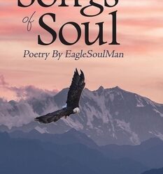 The Songs of Soul by Khan Eagle